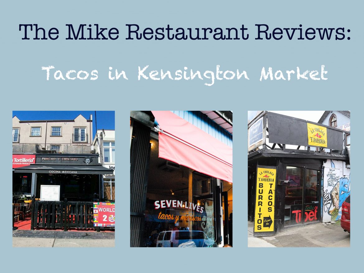 In Search of the Best Tacos in Kensington Market